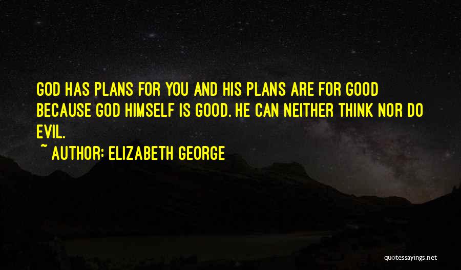 Evil And God Quotes By Elizabeth George