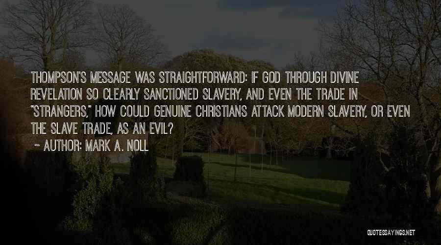 Evil And God Quotes By Mark A. Noll