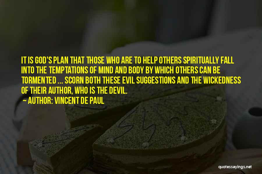 Evil And God Quotes By Vincent De Paul