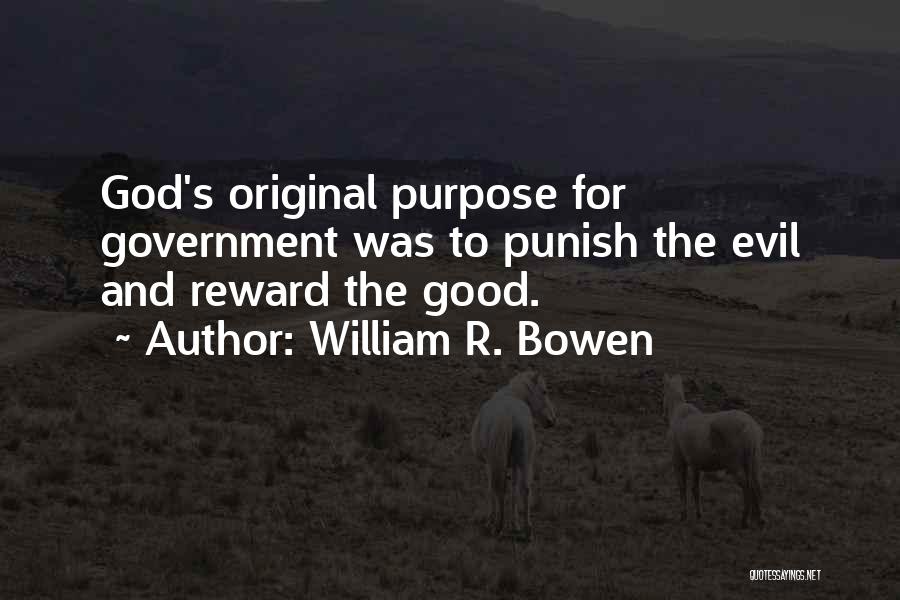 Evil And God Quotes By William R. Bowen