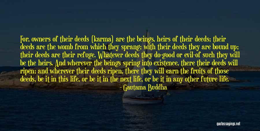 Evil And Good Life Quotes By Gautama Buddha Evil And Good Life Quotes By Gautama Buddha