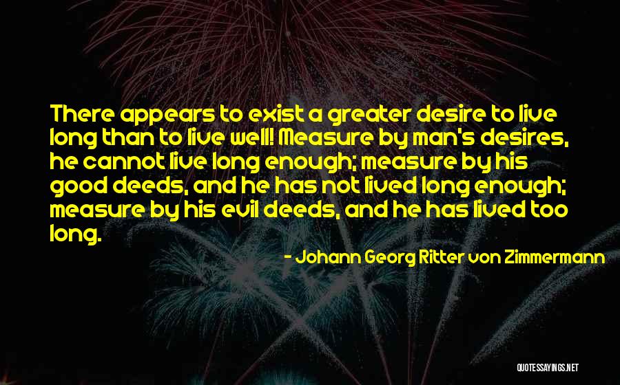 Evil And Good Life Quotes By Johann Georg Ritter Von Zimmermann Evil And Good Life Quotes By Johann Georg Ritter Von Zimmermann