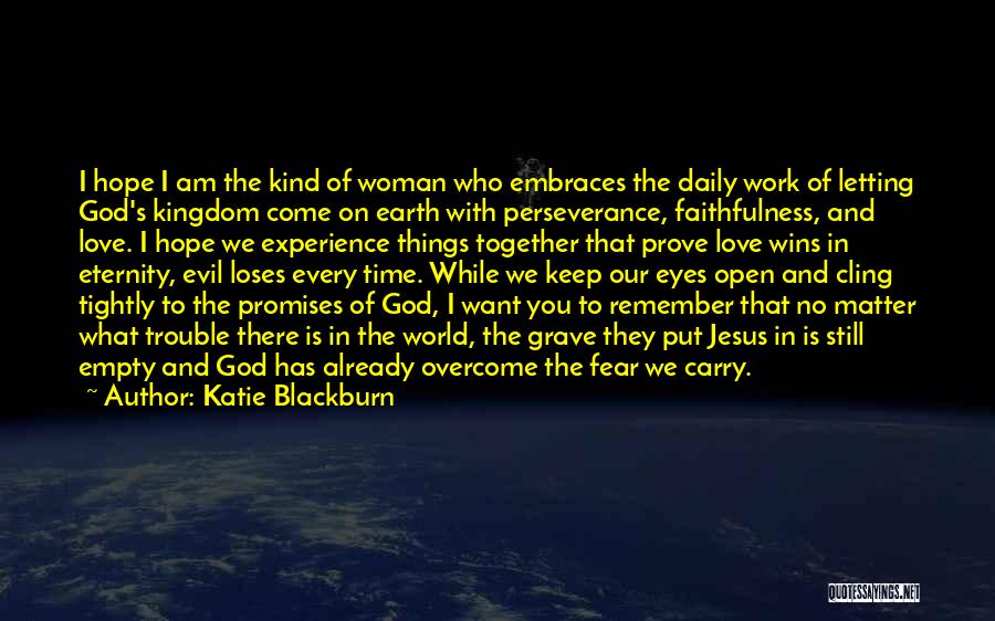 Evil And Hope Quotes By Katie Blackburn