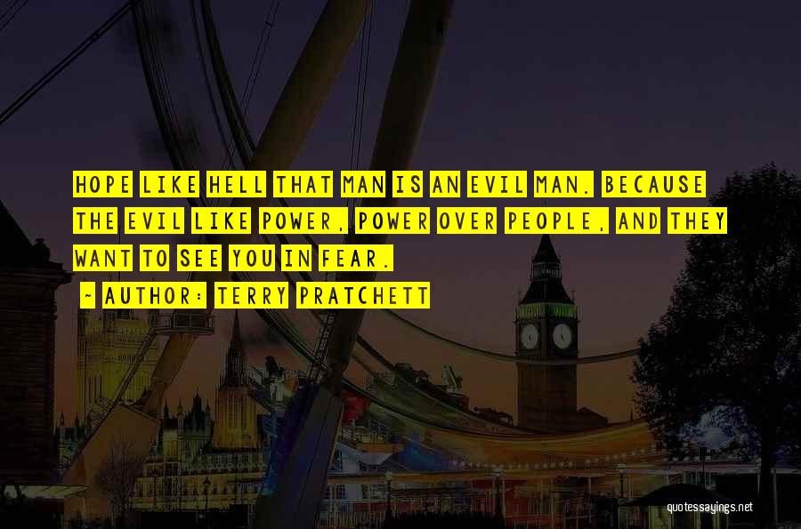 Evil And Hope Quotes By Terry Pratchett