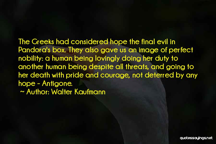 Evil And Hope Quotes By Walter Kaufmann
