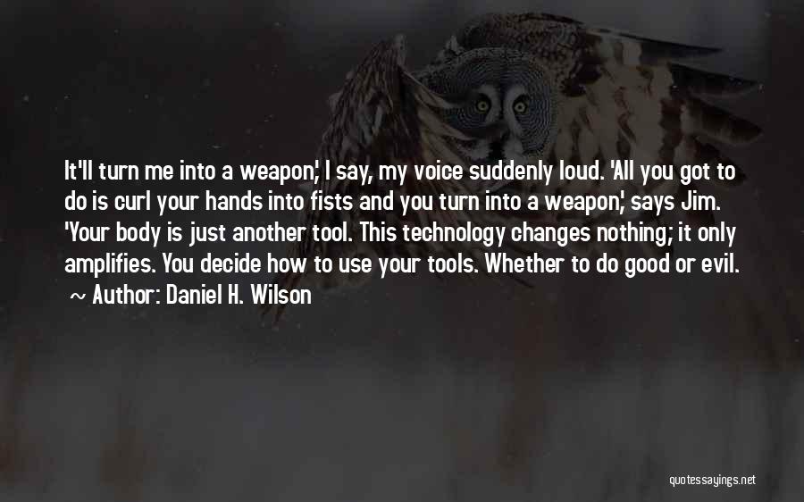 Evil And Human Nature Quotes By Daniel H. Wilson