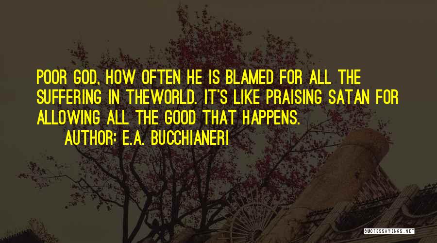 Evil And Human Nature Quotes By E.A. Bucchianeri