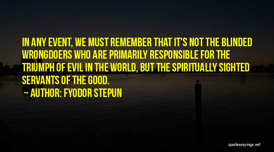 Evil And Human Nature Quotes By Fyodor Stepun