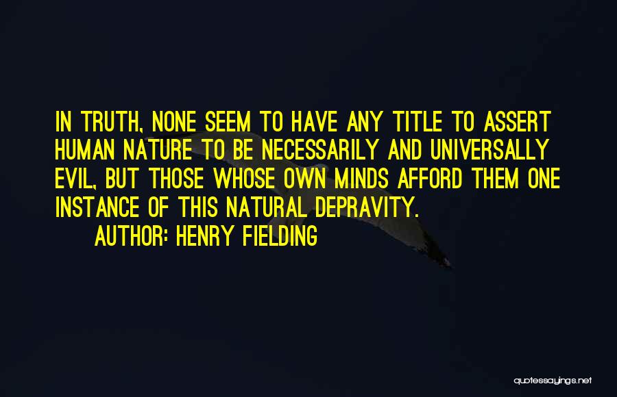 Evil And Human Nature Quotes By Henry Fielding