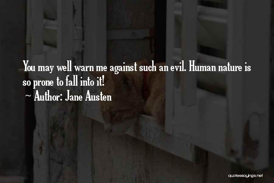 Evil And Human Nature Quotes By Jane Austen