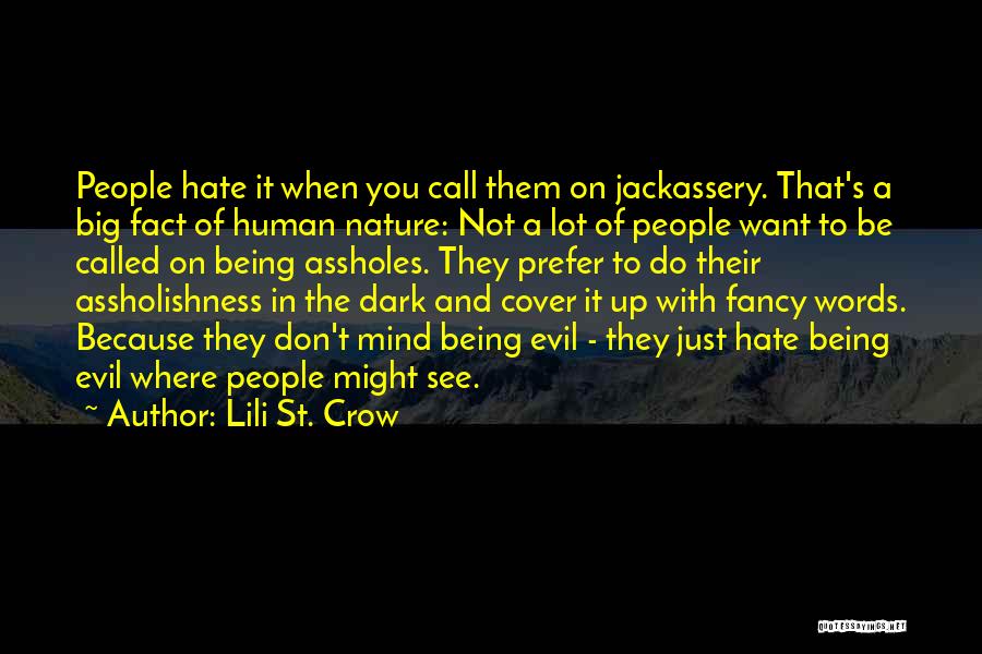 Evil And Human Nature Quotes By Lili St. Crow