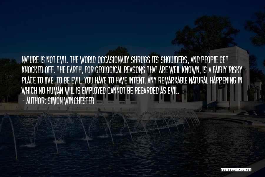 Evil And Human Nature Quotes By Simon Winchester