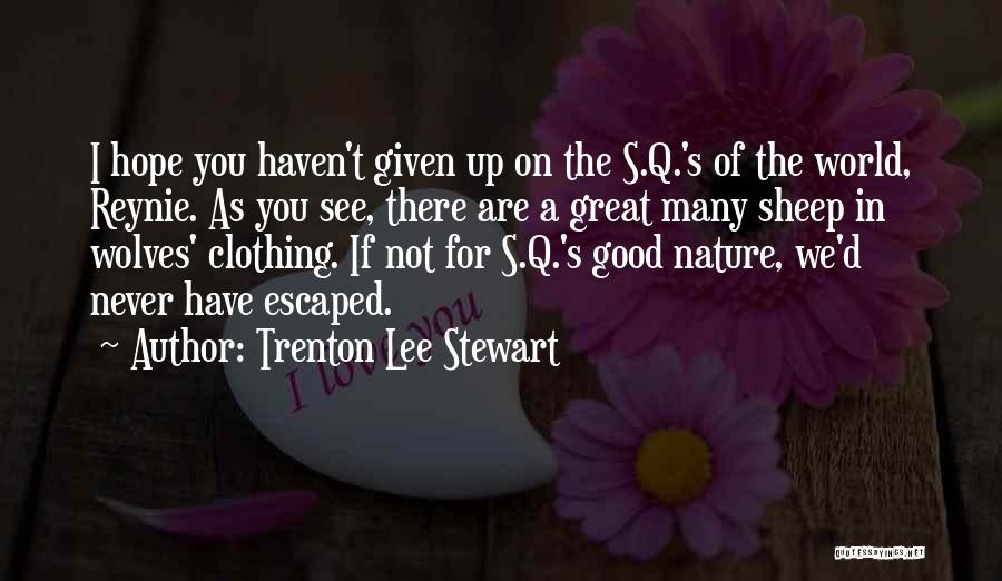 Evil And Human Nature Quotes By Trenton Lee Stewart