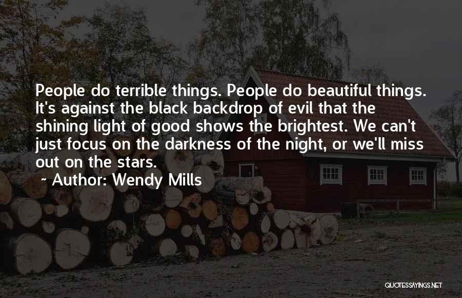 Evil And Human Nature Quotes By Wendy Mills