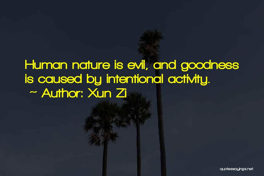 Evil And Human Nature Quotes By Xun Zi