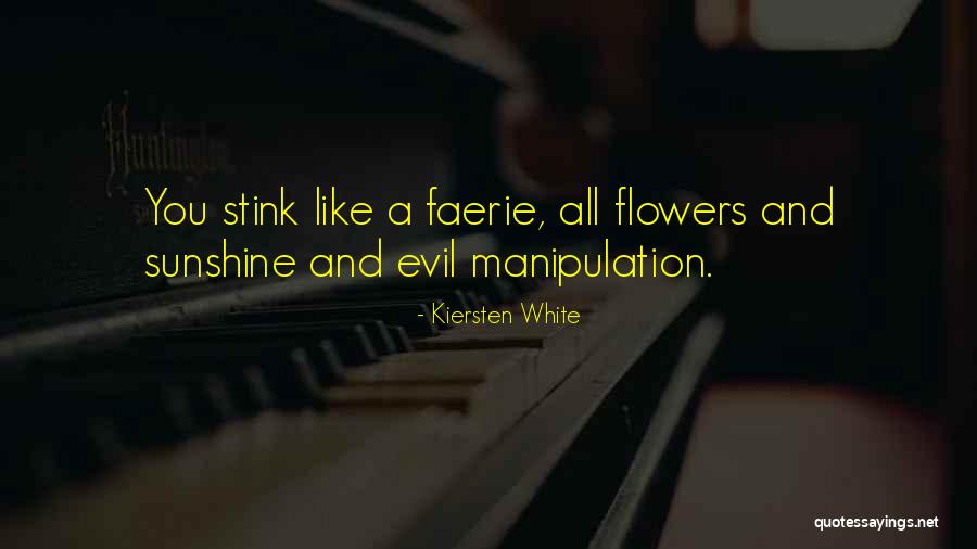 Evil And Manipulation Quotes By Kiersten White