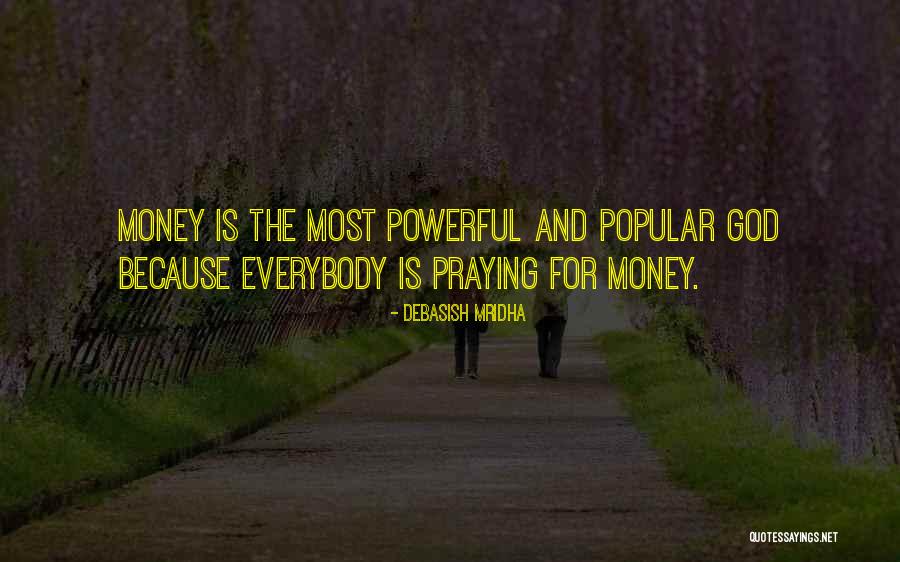 Evil And Money Quotes By Debasish Mridha