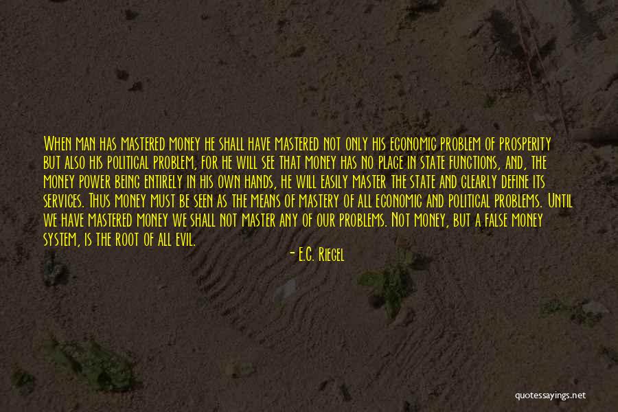 Evil And Money Quotes By E.C. Riegel
