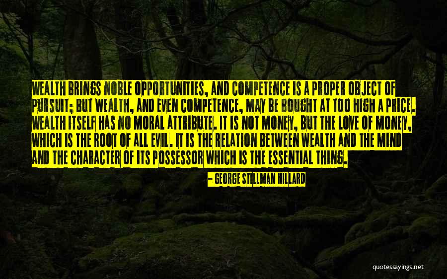 Evil And Money Quotes By George Stillman Hillard