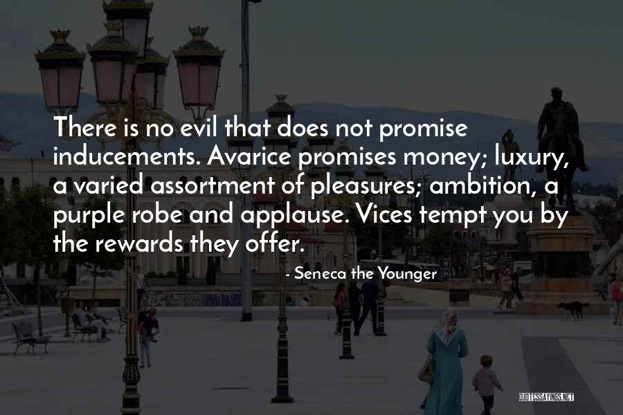 Evil And Money Quotes By Seneca The Younger