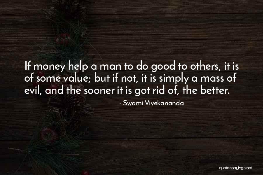 Evil And Money Quotes By Swami Vivekananda