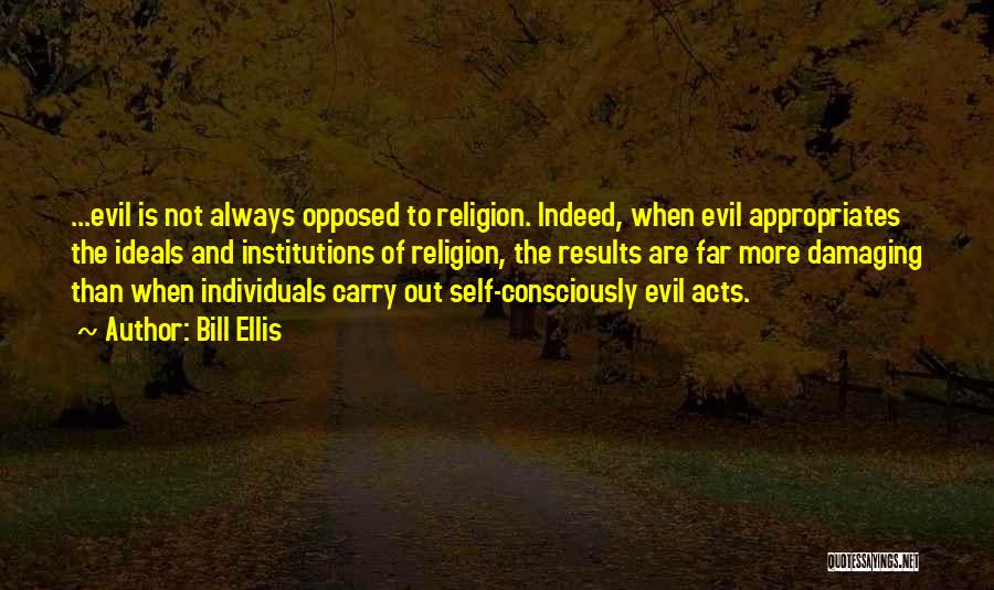 Evil And Religion Quotes By Bill Ellis