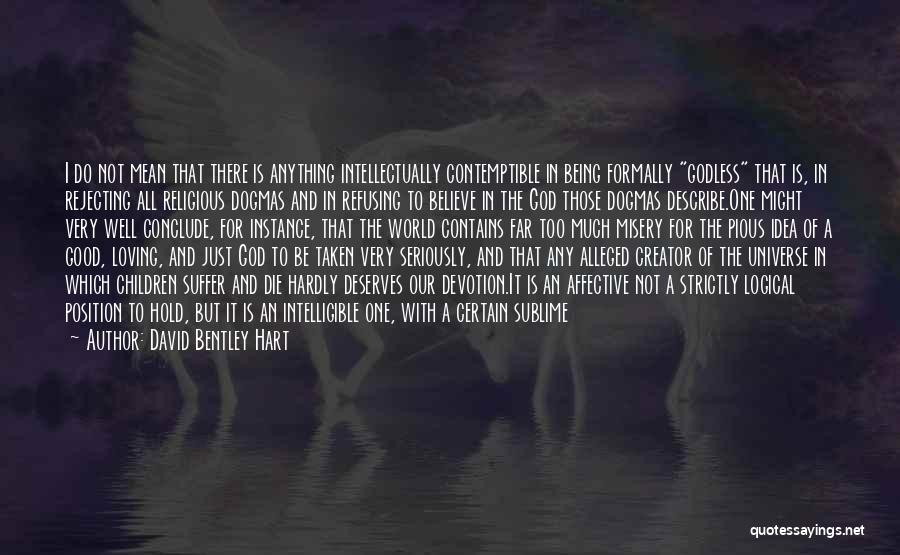 Evil And Religion Quotes By David Bentley Hart