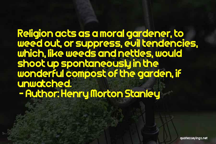 Evil And Religion Quotes By Henry Morton Stanley