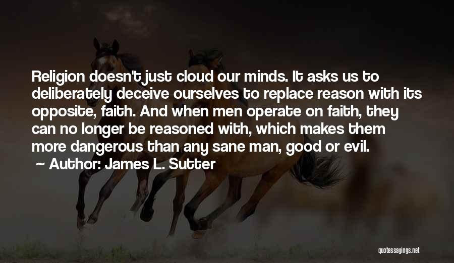 Evil And Religion Quotes By James L. Sutter