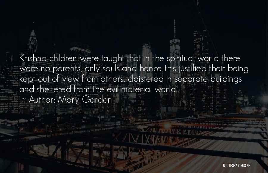 Evil And Religion Quotes By Mary Garden