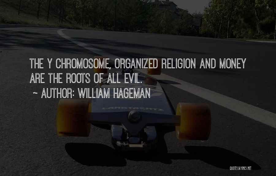 Evil And Religion Quotes By William Hageman