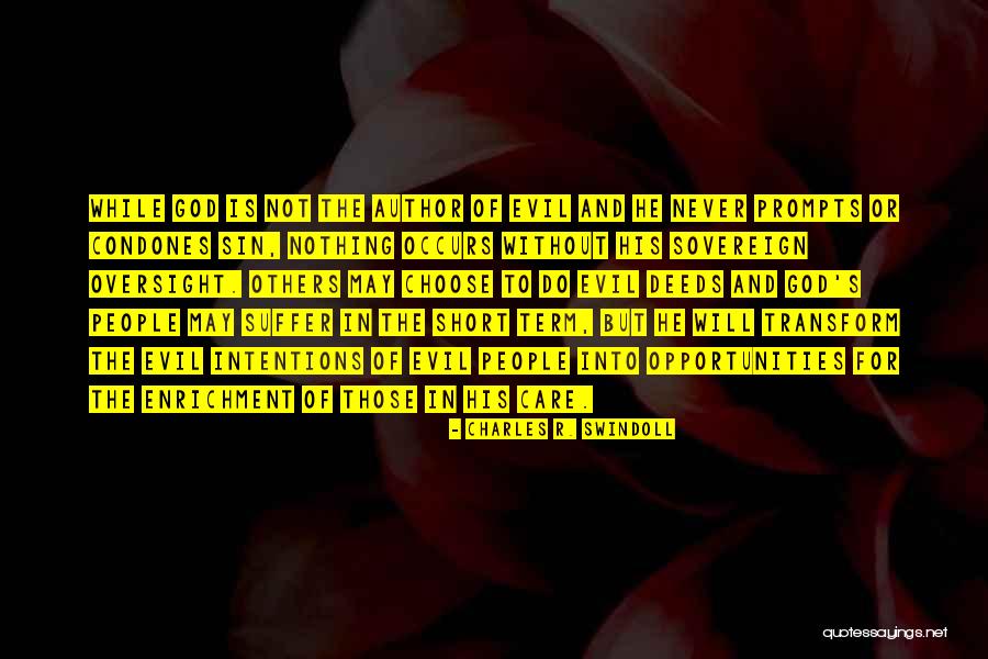 Evil And Sin Quotes By Charles R. Swindoll Evil And Sin Quotes By Charles R. Swindoll