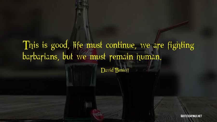 Evil Being Good Quotes By David Benioff Evil Being Good Quotes By David Benioff
