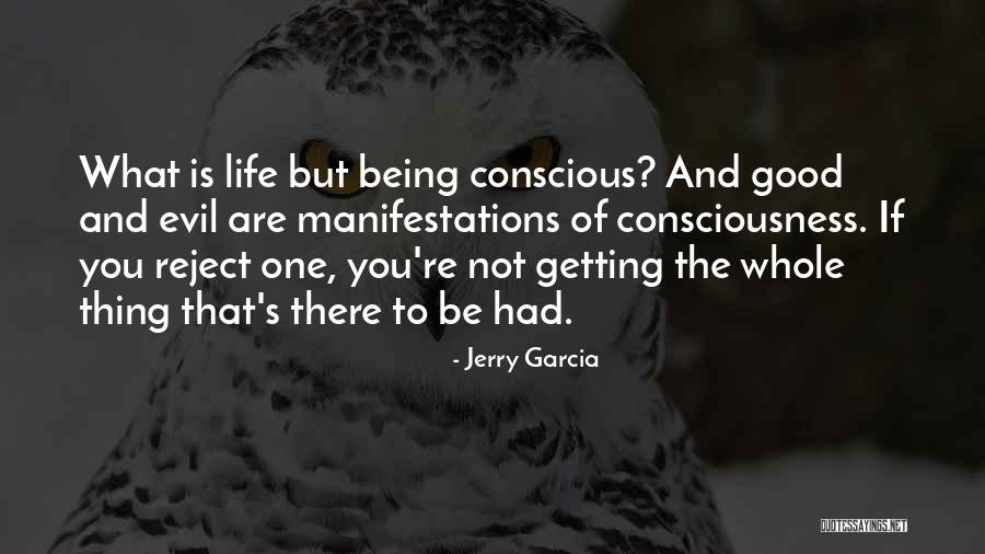 Evil Being Good Quotes By Jerry Garcia Evil Being Good Quotes By Jerry Garcia