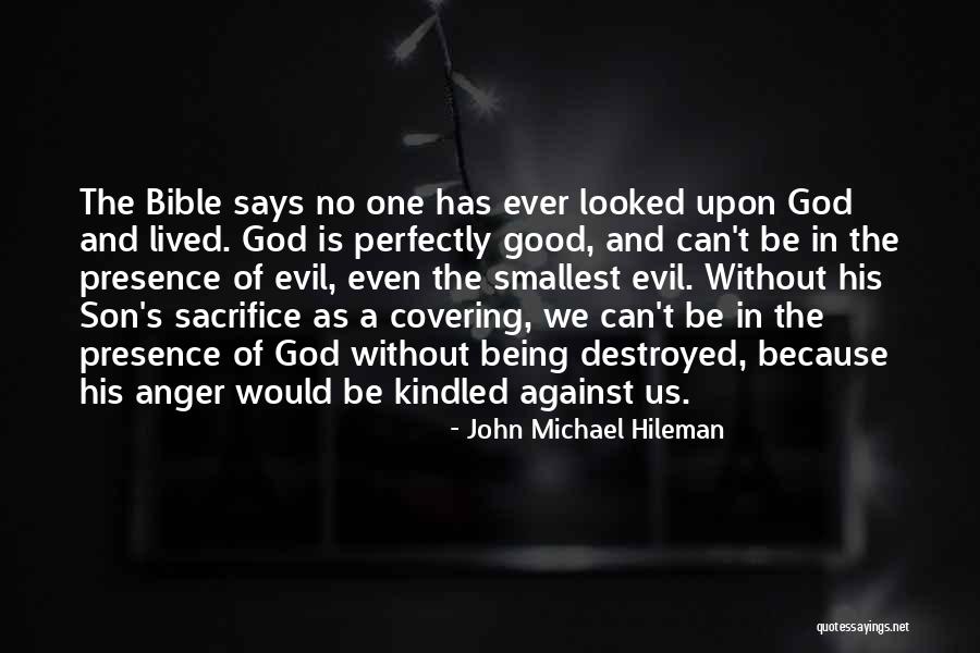 Evil Being Good Quotes By John Michael Hileman Evil Being Good Quotes By John Michael Hileman