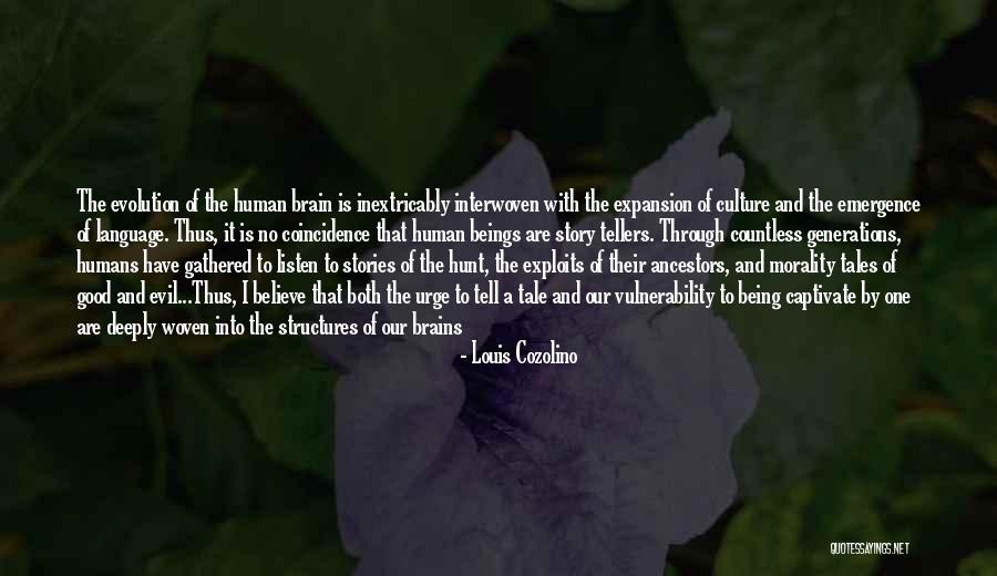 Evil Being Good Quotes By Louis Cozolino Evil Being Good Quotes By Louis Cozolino