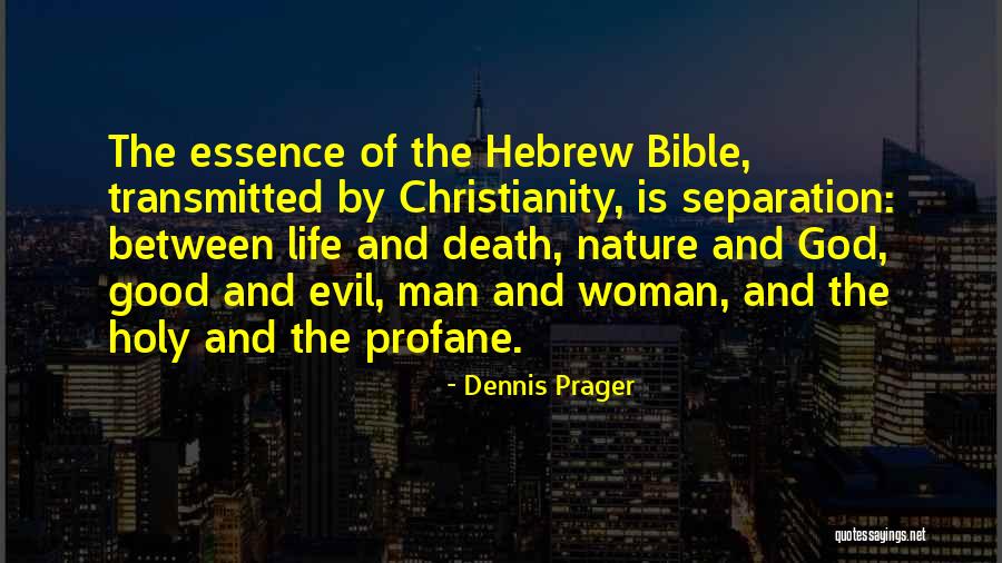 Evil Bible Evil Bible Quotes By Dennis Prager