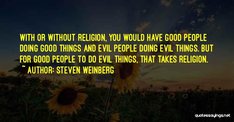 Evil Bible Evil Bible Quotes By Steven Weinberg Evil Bible Evil Bible Quotes By Steven Weinberg