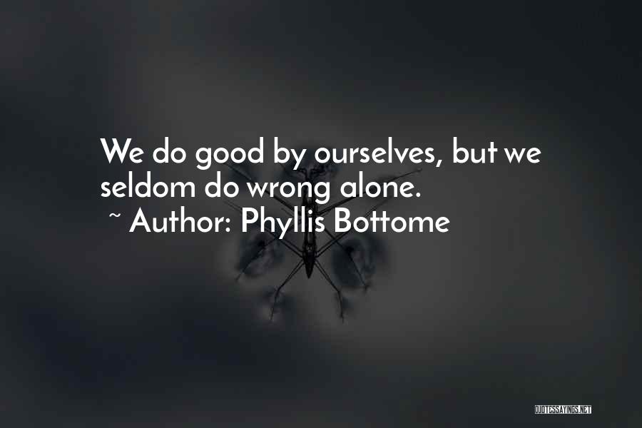 Evil But Good Quotes By Phyllis Bottome