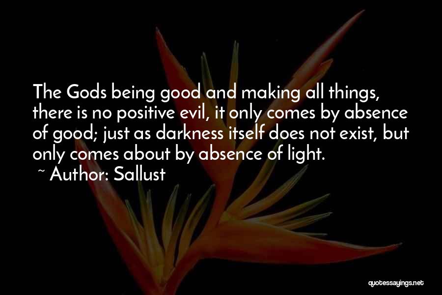 Evil But Good Quotes By Sallust