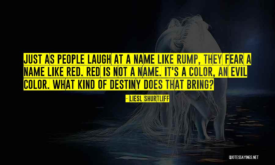 Evil But Not Evil Kind Of Laugh Quotes By Liesl Shurtliff Evil But Not Evil Kind Of Laugh Quotes By Liesl Shurtliff