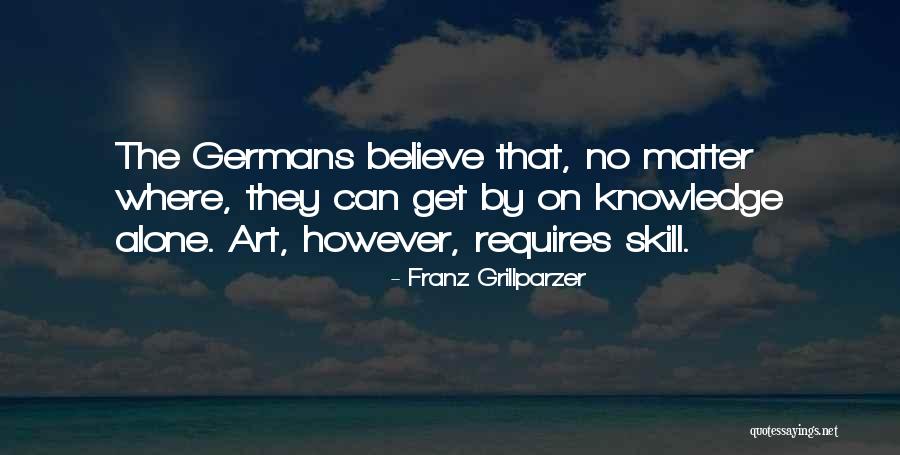 Evil Co Workers Quotes By Franz Grillparzer
