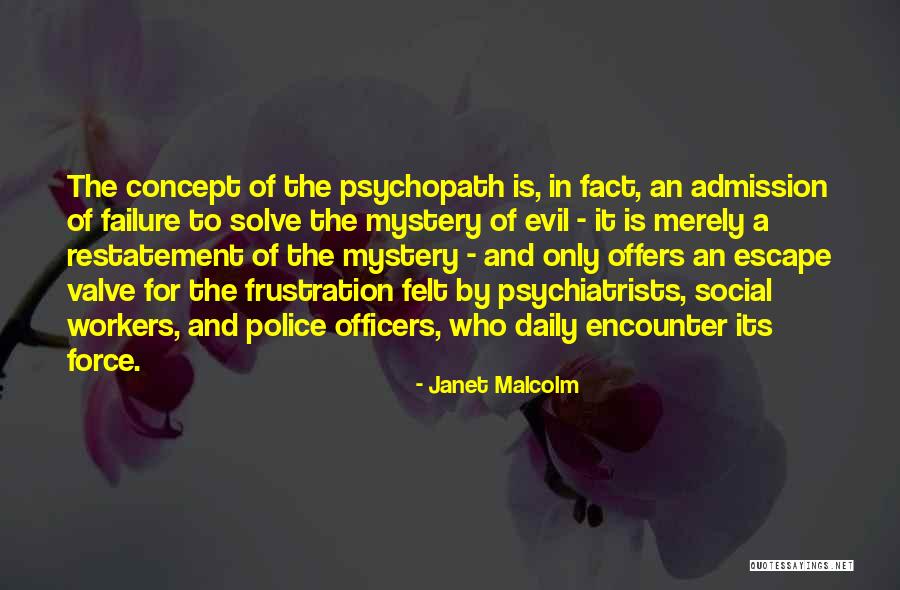 Evil Co Workers Quotes By Janet Malcolm
