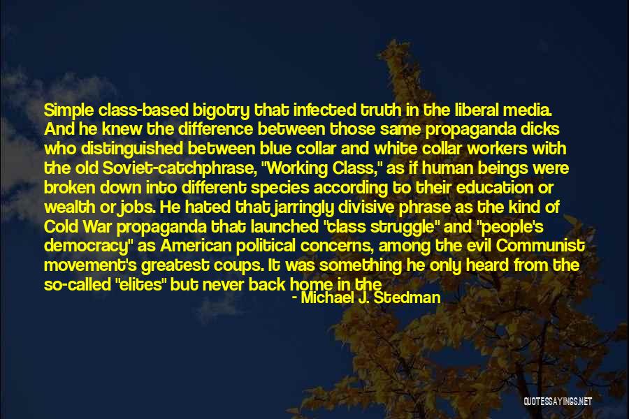 Evil Co Workers Quotes By Michael J. Stedman