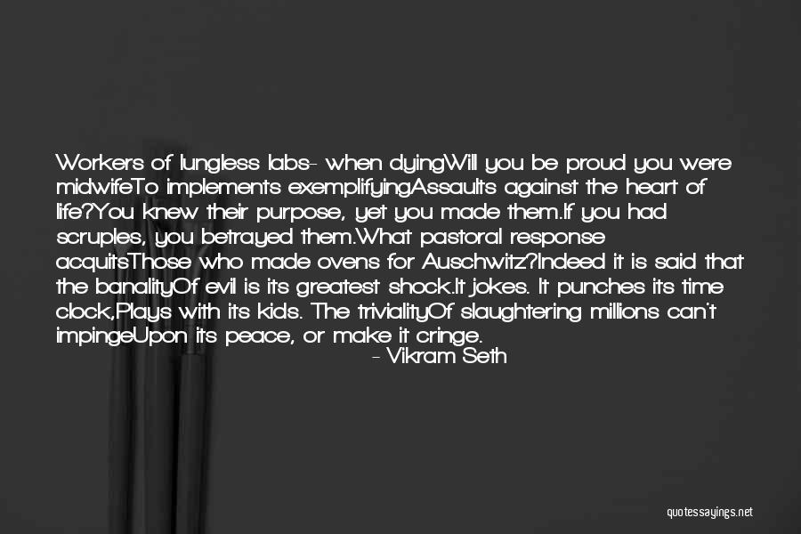 Evil Co Workers Quotes By Vikram Seth