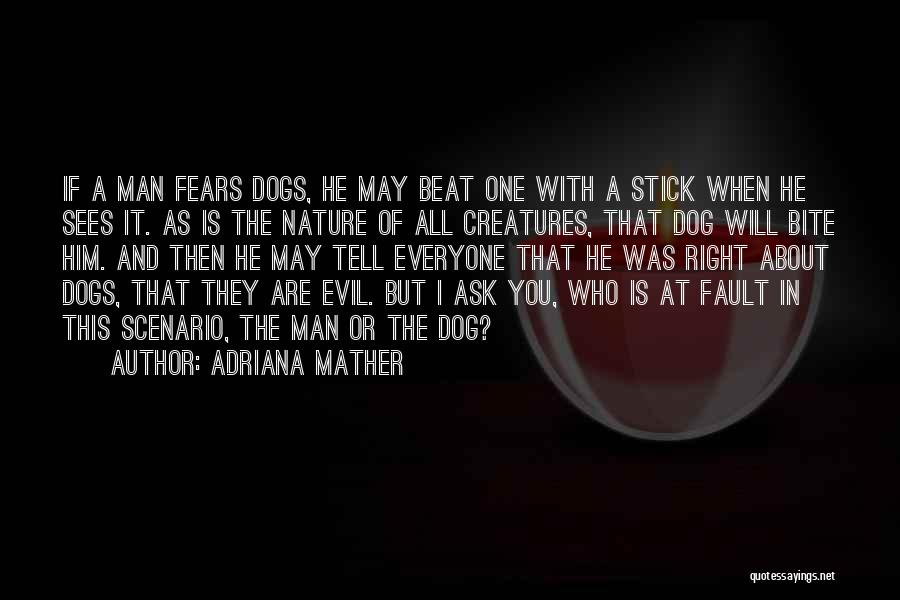 Evil Creatures Quotes By Adriana Mather