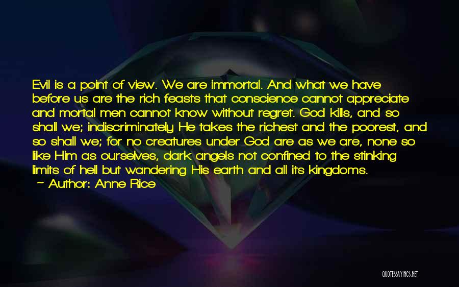 Evil Creatures Quotes By Anne Rice