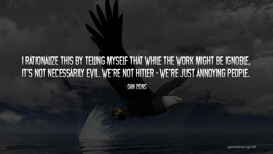 Evil Dan Quotes By Dan Lyons Evil Dan Quotes By Dan Lyons