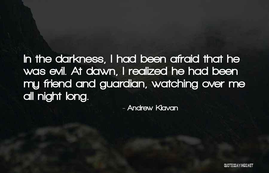 Evil Darkness Quotes By Andrew Klavan Evil Darkness Quotes By Andrew Klavan