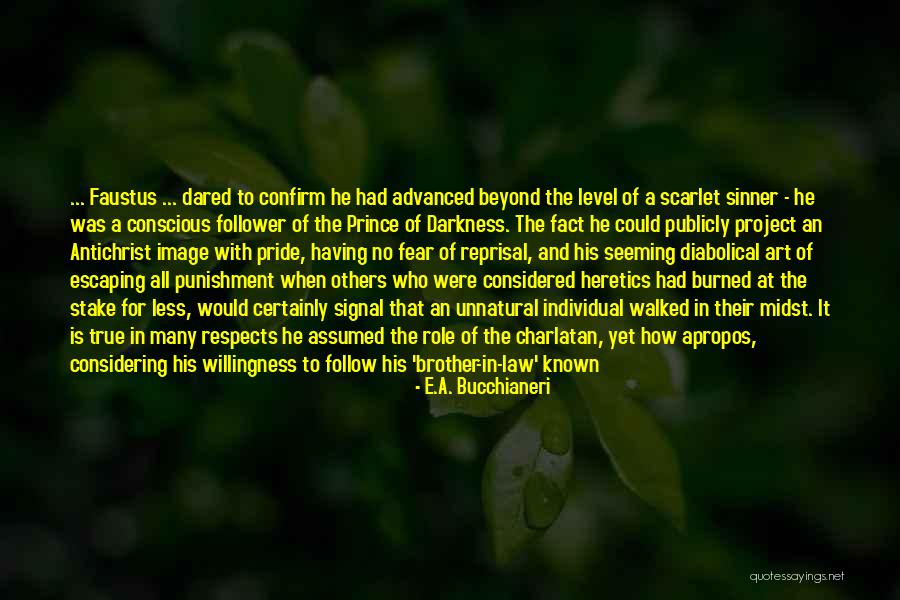 Evil Darkness Quotes By E.A. Bucchianeri Evil Darkness Quotes By E.A. Bucchianeri